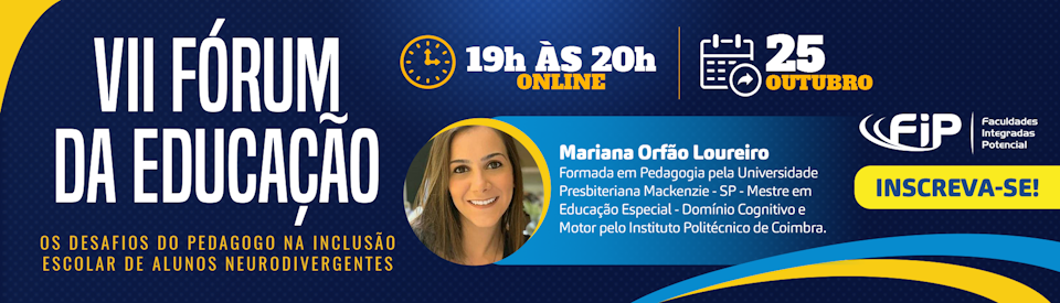 VII FÓRUM DA EDUCAÇÃO - OS DESAFIOS DO PEDAGOGO NA INCLUSÃO ESCOLAR DE ALUNOS NEURODIVERGENTES